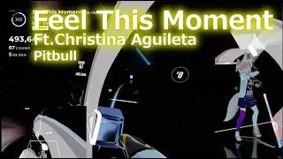 [BeatSaber]  Feel This Moment Ft.Christina Aguilera - Pitbull ; EXPART playthrough