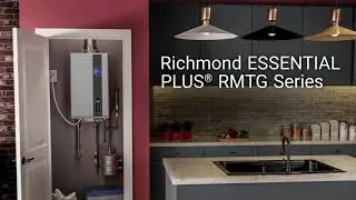 How Richmond&reg; Essential Plus&reg; RMTG Series RTG High Efficiency Tankless Water Heater Works