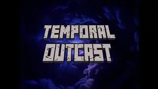 Temporal Outcasts OFFICIAL TRAILER