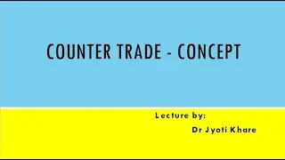 Counter Trade -  Concept