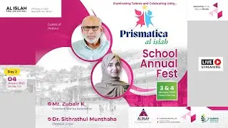 AL ISLAH ENGLISH SCHOOL | Prismatica Al Islah | School Annual Fest Chennamangallur | Day 02