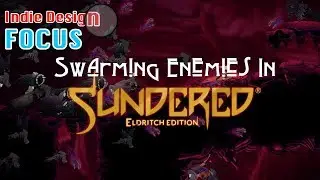 Indie Design Focus : Swarming Enemies in Sundered