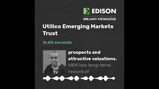 Utilico Emerging Markets Trust in 60 seconds