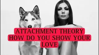An Attachment Theory and styles of affection