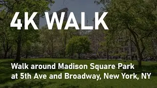 [4K] WALK - Madison Square Park through 5th Ave, 32nd St and Broadway, New York City