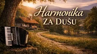 Muzika za &Scaron;etnju i Duboko Sećanje &ndash; Instrumentalna Starogradska Harmonika | Opusti Se i Uživaj | 
