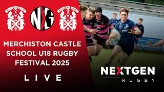 LIVE RUGBY: MERCHISTON CASTLE SCHOOL U18 RUGBY FESTIVAL | PITCH 1, 12/10/2025