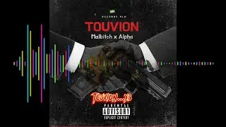 MALBITCH x ALPHA Touvion (prod & Mix by Malbitch )
