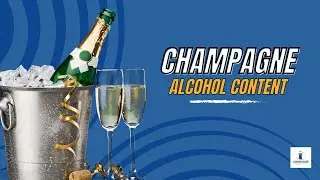 Champagne Alcohol Content? Is Champagne Stronger Than Wine?