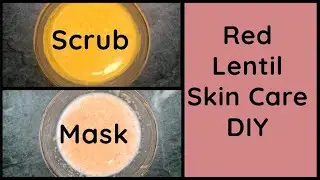Red Lentil Skin Care DIY | Remove Dark Spots, Pigmentation and Tanning (100% Effective)