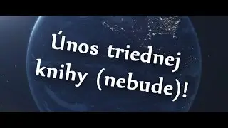 • Únos triednej knihy (nebude) • 4.C • GVPT