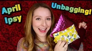 Ipsy Glam Bag Unbagging | April 2019