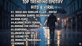 TOP TRENDING SPOTIFY INDONESIA 2025 II SEDIA AKU SEBELUM HUJAN - IDGITAF