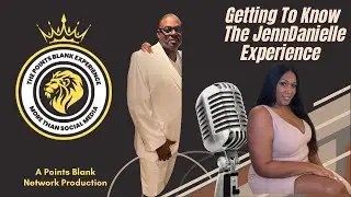 Getting To Know The JennDanielle Experience @TheJennDanielle