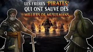 #02 Les H&eacute;ros de l&rsquo;Islam : Les Fr&egrave;res Barberousse (Barbarossa)