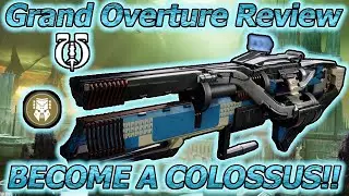 NEW Exotic LMG Grand Overture Review (Colossus Heavy Slug) | Destiny 2 Season of the Risen