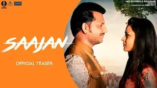 Saajan | Official Teaser | Pankaz Singh Tanwar | Tanya Saxena | Aadil Hussain & Kamil Hussain