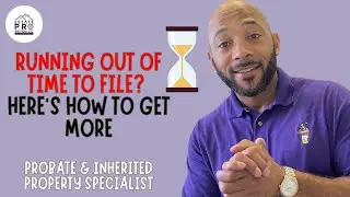 Ep 124 | How to Get An Extension for NC Probate | Probate & Inherited Property Solutions