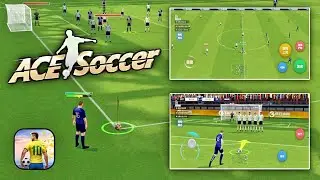 Ace Soccer Mobile ( Android & iOS ) Career, League Journey Max Graphics Android Ace Soccer ( 60Fps )