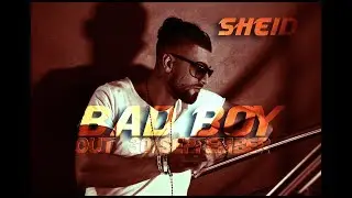 SHEID - BAD BOY - OFFICIAL VIDEO