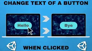 Changing the Text of a Button When It Is Clicked in Unity