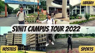 SVNIT CAMPUS TOUR 2022 | Best Nits in india | hostel, sports,library etc