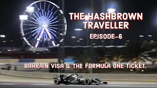 Bahrain Visa & Formula One Ticket- The Hashbrown Traveller: Episode-6 #bahrain #formula1 #visa