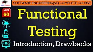 L60: Functional Testing | Introduction, Drawbacks | Software Engineering Lectures in Hindi