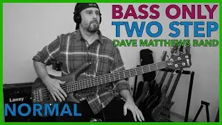 Dave Matthews Band | Two Step | Isolated Bass Track + Tabs | PookLowEnd