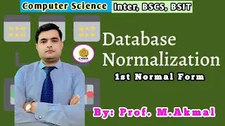What is DATABASE Normalization in DBMS & 1st Normal Form? Computer Science Inter, BSCS, BSIT 