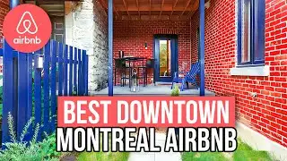 Лучший Airbnb в центре Монреаля