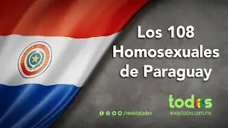 Los 108 Homosexuales de Paraguay