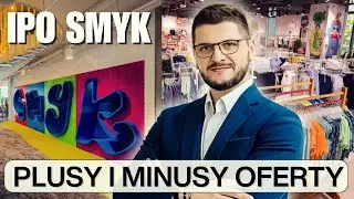 IPO SMYK &ndash; plusy i minusy oferty akcji