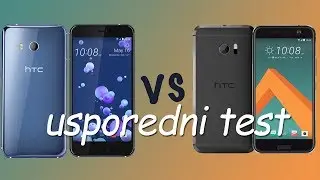 HTC U11 vs.  HTC 10  - Usporedni Test