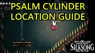 Hollow Knight Silksong Psalm Cylinder Location Guide High Halls How to Get High Halls Psalm Cylinder