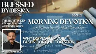 MORNING DEVOTION WITH RABBI BRIAN BILECI - 01-08-26 - Fasting Prep