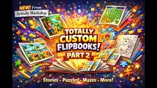 Completely Custom Flipbooks in Artistly, Part 2