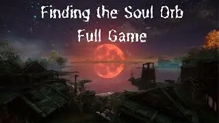 Finding the Soul Orb - Full Game Walkthrough with commentary