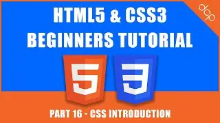 HTML5 & CSS3 - Beginners Tutorial - Part 16 - [ CSS Introduction Tutorial ]