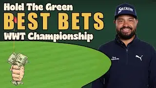 2025 WWT Championship Best Bets - PGA Tour Betting Picks - Hold The Green