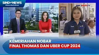 Serunya Nonton Bareng Final Piala Thomas dan Uber Cup 2024 di Kemenpora - Sindo Today 05/05