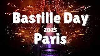 Bastille Day at the Eiffel Tower | Full Fireworks Show 2025