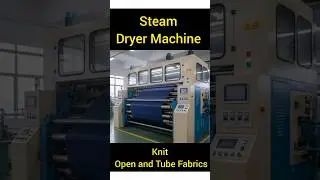 Steam Dryer Machine For Knit Dyeing ⚡ Finishing Sector #knit #machine #electrical #viralvideo