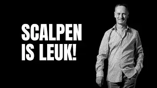 Scalpen is Leuk!