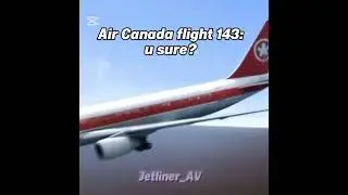 &ldquo;planes cant drift, it&rsquo;s impossible&rdquo;😒 | Air Canada flight 143 | #fyp #aircanada #drift #aviation