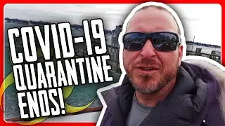 Ending our Coronavirus Self Quarantine | COVID-19 VLOG