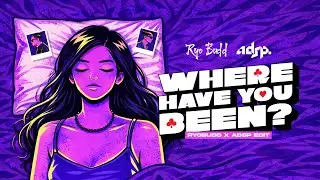 Where Have You Been (Ryobudd & adsp Edit) (Lyric Visualizer)