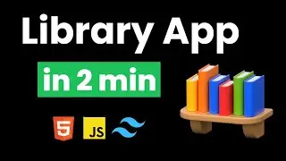 I CREATE LIBRARY APP IN 2 MIN USING HTML & TAILWIND CSS AND JAVASCRIPT & WEB PROJECTS