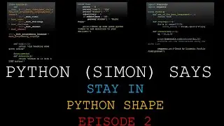 Develop Simon Says Game in 10 minutes! Stay in Python Shape Episode 2