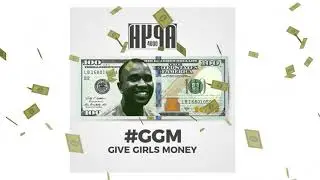 HYPA 4000 - GIVE GIRLS MONEY (GGM)